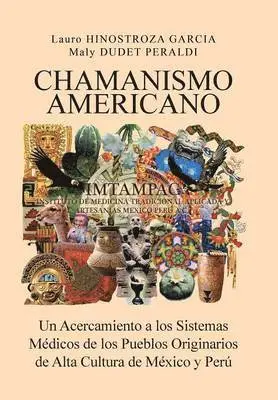 Hinostroza Garcia, Dudet Peraldi - Chamanismo Americano, Inbunden. Tillgänglighet: Lägg i varukorg
