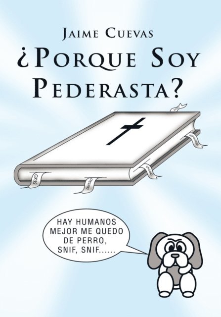 Jaime Cuevas - ¿Porque  Soy   Pederasta?, E-bok