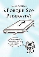 Jaime Cuevas - Porque Soy Pederasta?, Inbunden