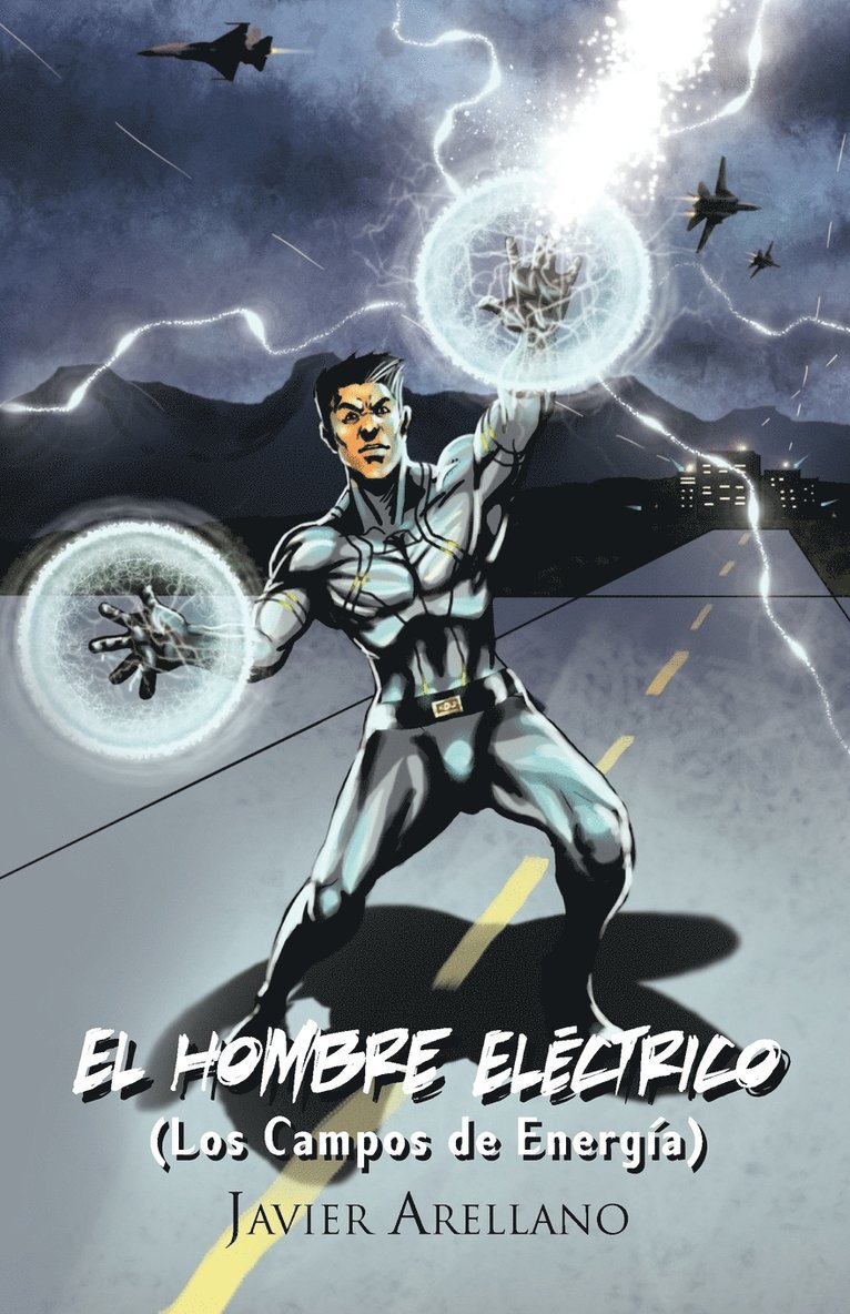 Javier Arellano - Hombre Electrico (Los Campos de Energia), Häftad. Tillgänglighet: Lägg i varukorg