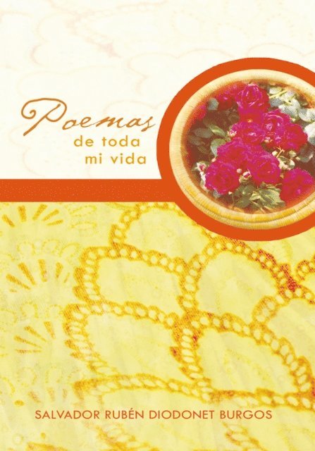 Salvador Ruben Diodonet Burgos - Poemas De Toda Mi Vida, E-bok