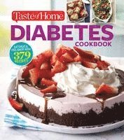 Taste of Home - Taste of Home Diabetes Cookbook: Eat Right, Feel Great with 370 Family-Friendly, Crave-Worthy Dishes!, Häftad