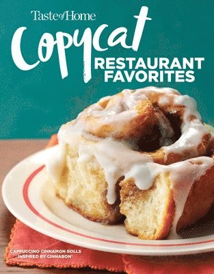 Taste of Home - Taste of Home Copycat Restaurant Favorites: Restaurant Faves Made Easy at Home, Häftad