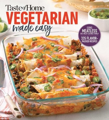 Taste of Home - Taste of Home Vegetarian Made Easy: 335 Delicious Meatless Recipes with Tips for Every Table, Häftad