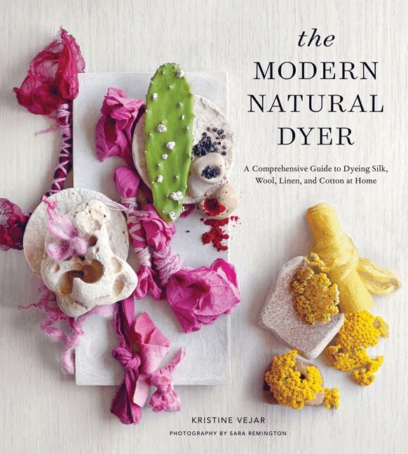 Kristine Vejar - Modern Natural Dyer, Inbunden