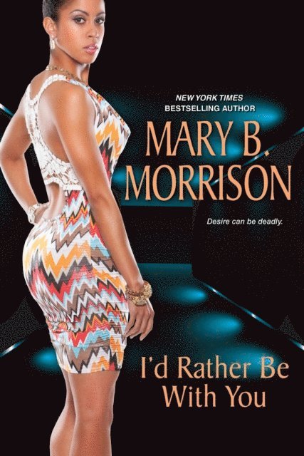 Mary B. Morrison - I'd Rather Be With You, E-bok