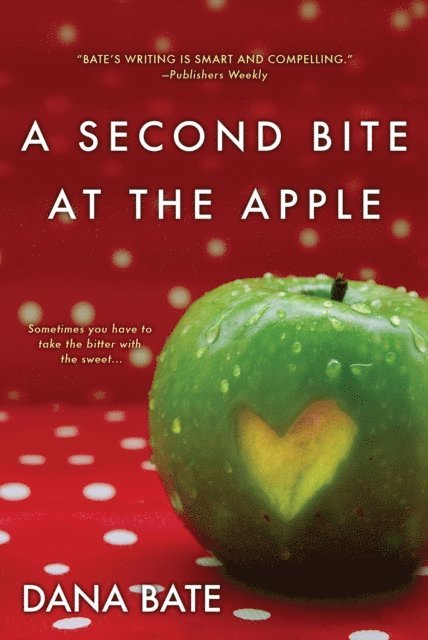 Dana Bate - Second Bite at the Apple, E-bok