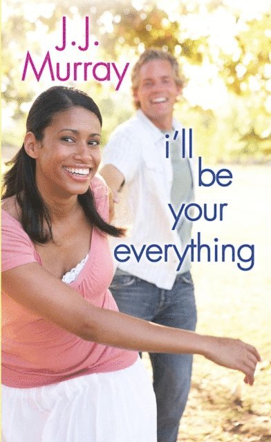 J.J. Murray - I'll Be Your Everything, E-bok