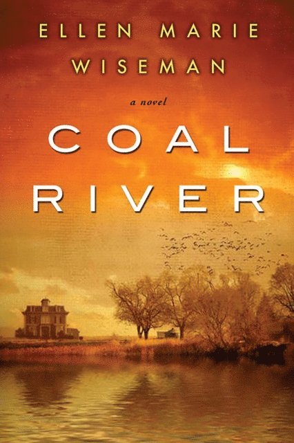 Ellen Marie Wiseman - Coal River, E-bok