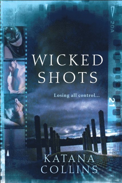 Katana Collins - Wicked Shots, E-bok