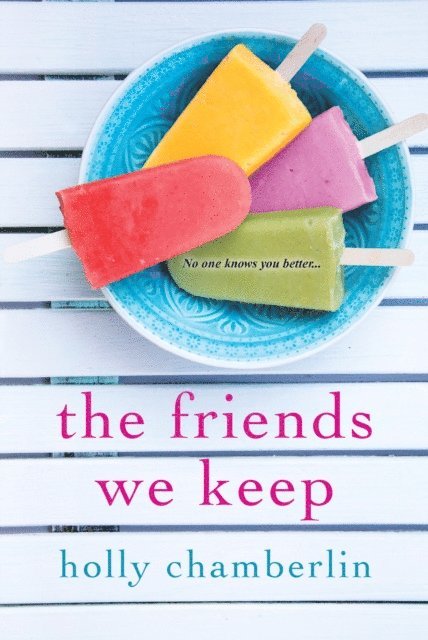 Holly Chamberlin - Friends We Keep, E-bok