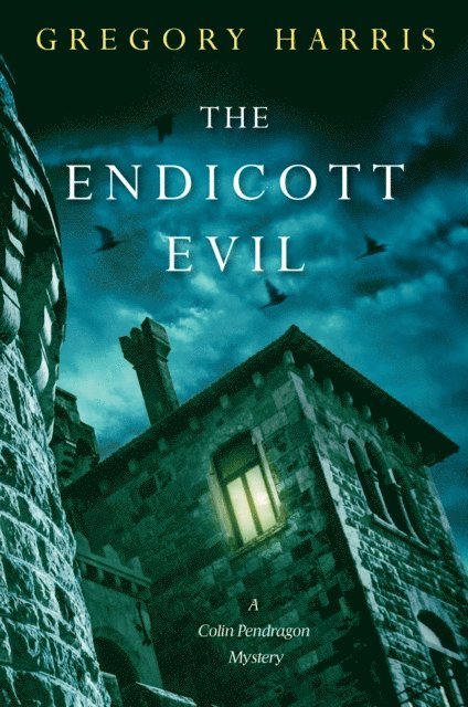Gregory Harris - Endicott Evil, E-bok