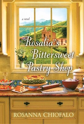 Rosanna Chiofalo - Rosalia's Bittersweet Pastry Shop, Häftad