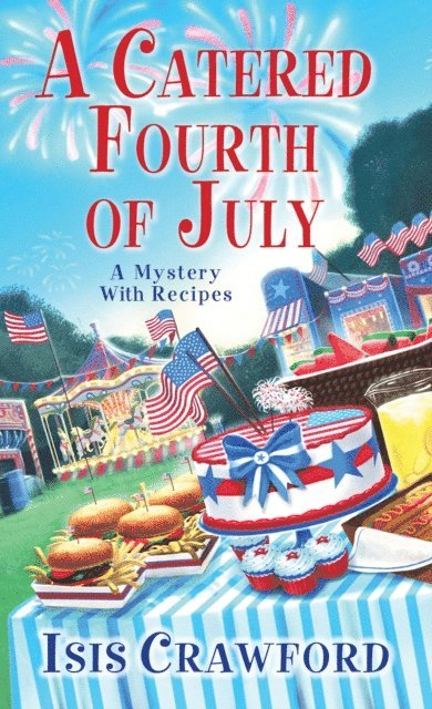 Isis Crawford - Catered Fourth of July, E-bok