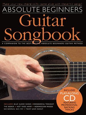Absolute Beginners Guitar Songbook [With CD (Audio)], Häftad