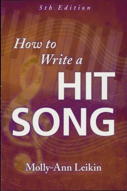 Molly-Ann Leikin - How to Write a Hit Song, E-bok