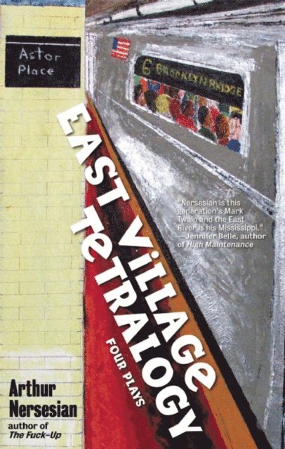 Arthur Nersesian - East Village Tetralogy, E-bok