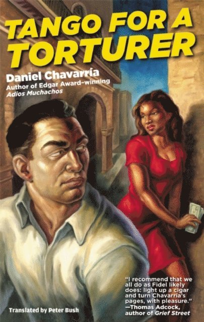 Daniel Chavarria - Tango for a Torturer, E-bok