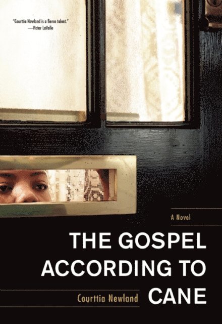 Courttia Newland - Gospel According to Cane, E-bok