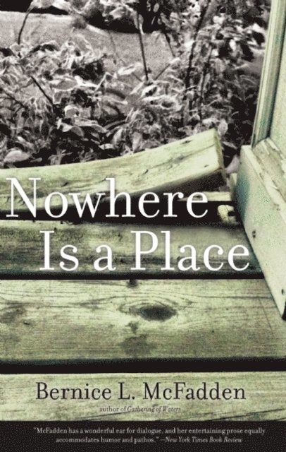 Bernice L. McFadden - Nowhere Is a Place, E-bok