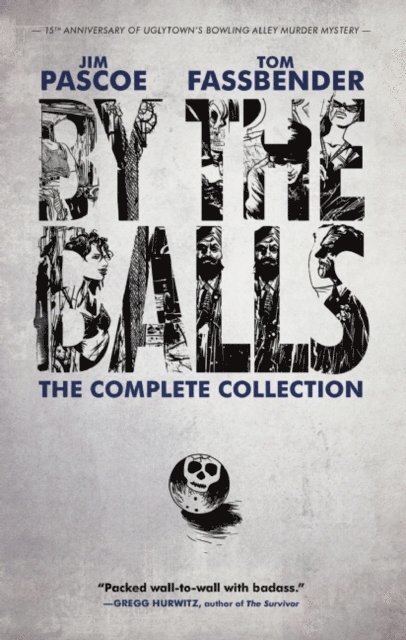 Jim Pascoe, Tom Fassbender - By the Balls: The Complete Collection, E-bok