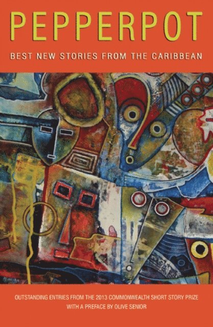 Garfield Ellis, Kevin Jared Hosein, Kimmisha Thomas, Janice Lynn Mather, Heather Barker, Ezekel Alan, Joanne C. Hillhouse, Sharon Leach, Barbara Jenkins, Ivory Kelly, Kevin Baldeosingh, Dwight Thompson, Sharon Millar, Peekash Press - Pepperpot, E-bok