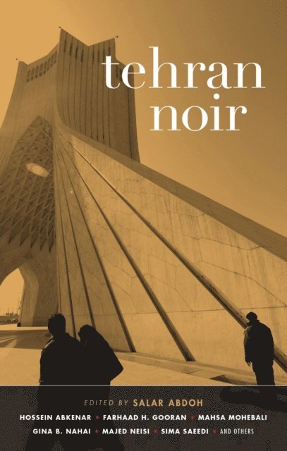 Salar Abdoh - Tehran Noir, E-bok