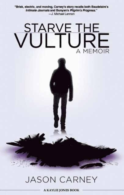Jason Carney - Starve the Vulture, E-bok