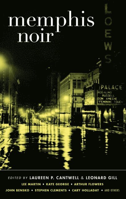 Leonard Gill, Laureen P. Cantwell - Memphis Noir, E-bok