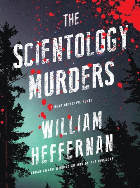 William Heffernan - Scientology Murders, E-bok