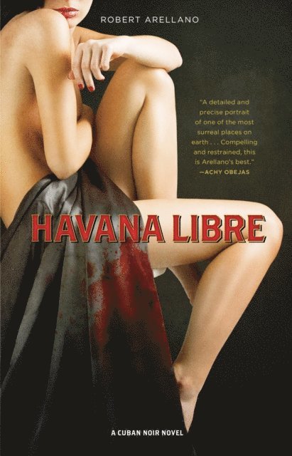 Robert Arellano - Havana Libre, E-bok