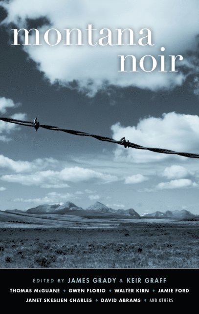 Keir Graff, James Grady - Montana Noir, E-bok