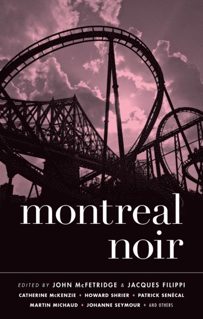 Jacques Filippi, John McFetridge - Montreal Noir, E-bok