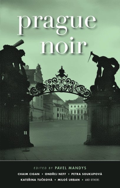 Stepan Kopriva, Martin Goffa, Pavel Mandys - Prague Noir, E-bok