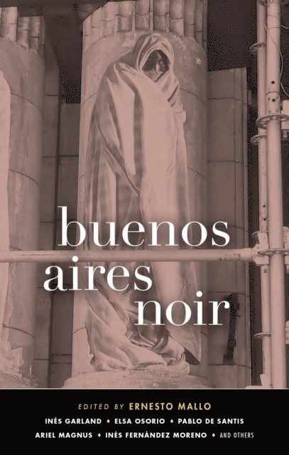 Ernesto Mallo - Buenos Aires Noir, E-bok