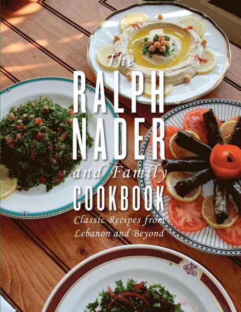 Ralph Nader - Ralph Nader and Family Cookbook, E-bok