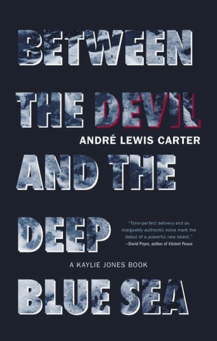Andre Lewis Carter - Between the Devil and the Deep Blue Sea, Häftad