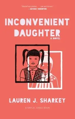 Lauren J. Sharkey - Inconvenient Daughter, Inbunden. Tillgänglighet: Lägg i varukorg