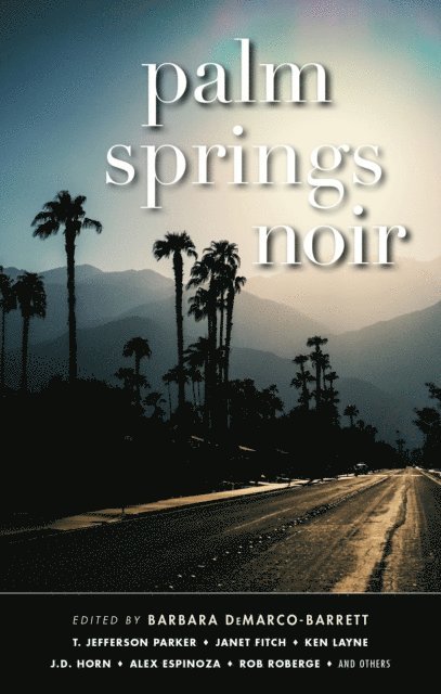 Barbara DeMarco-Barrett - Palm Springs Noir, E-bok