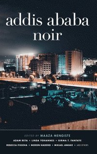 Addis Ababa Noir