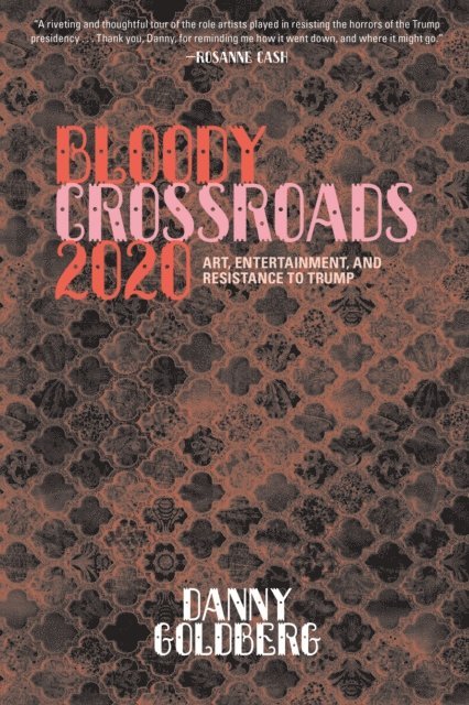 Danny Goldberg - Bloody Crossroads 2020, E-bok. Tillgänglighet: Lägg i varukorg