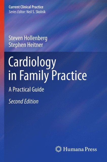 Stephen Heitner, Steven M Hollenberg - Cardiology in Family Practice, E-bok