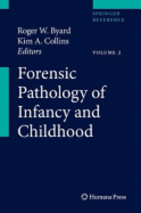 Roger W. Byard, Kim A. Collins - Forensic Pathology of Infancy and Childhood, E-bok