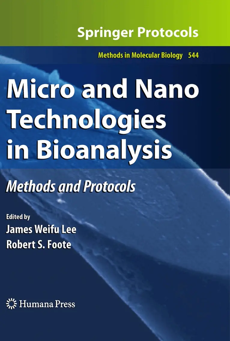 James W. Lee, Robert S. Foote - Micro and Nano Technologies in Bioanalysis, Häftad. Tillgänglighet: Lägg i varukorg