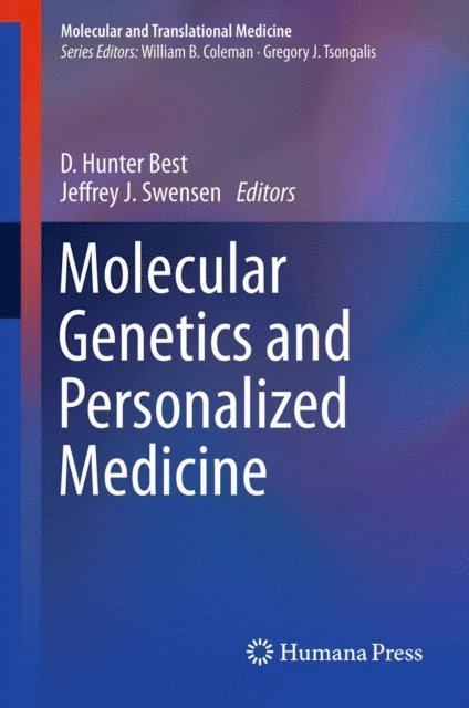 Jeffrey J. Swensen, D. Hunter Best - Molecular Genetics and Personalized Medicine, E-bok