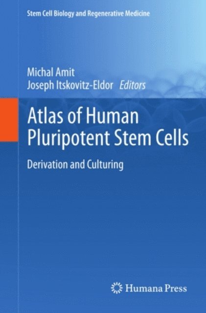 Joseph Itskovitz-Eldor, Michal Amit - Atlas of Human Pluripotent Stem Cells, E-bok