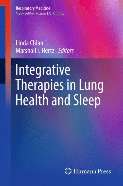 Marshall I. Hertz, Linda Chlan - Integrative Therapies in Lung Health and Sleep, E-bok. Tillgänglighet: Lägg i varukorg
