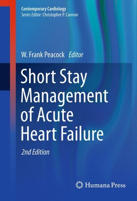 W. Frank Peacock - Short Stay Management of Acute Heart Failure, E-bok