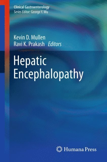 Ravi K. Prakash, Kevin D. Mullen - Hepatic Encephalopathy, E-bok. Tillgänglighet: Lägg i varukorg
