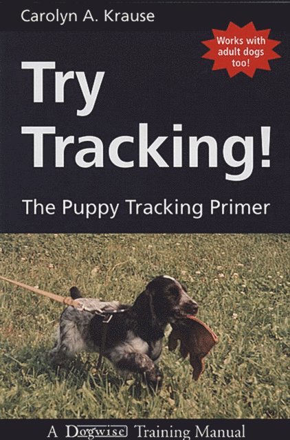 Carolyn  Krause - TRY TRACKING!, E-bok